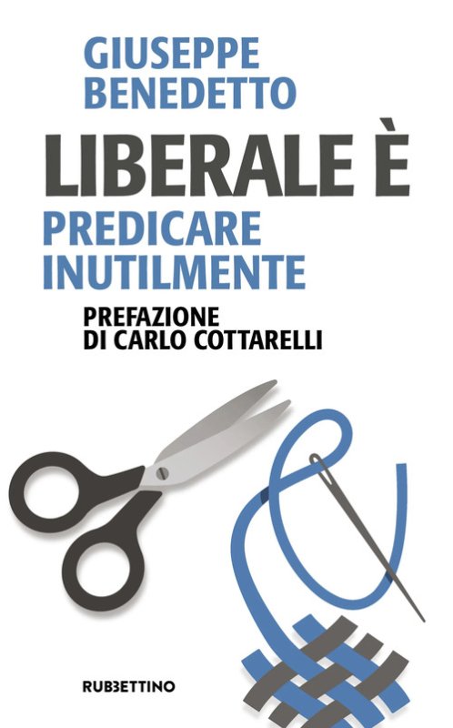 Liberale è. Predicare inutilmente