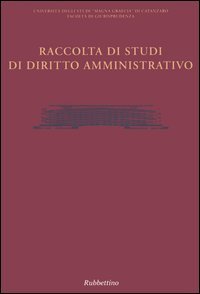 Raccolta di studi di diritto amministrativo­Raccolta di studi di diritto civile­Raccolta di studi di diritto penale