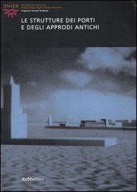 Le strutture dei porti e degli approdi antichi