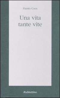 Una vita, tante vite