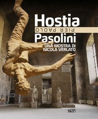 Hostia. Pier Paolo Pasolini. Una mostra di Nicola Verlato