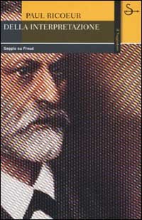 Della interpretazione. Saggio su Freud