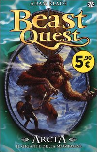 Arcta. Il gigante della montagna. Beast Quest