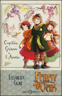 Capitan Grisam e l'amore. Fairy Oak