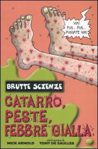 Catarro, peste, febbre gialla e altri mefitici malanni