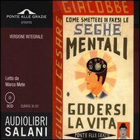 Come smettere di farsi le seghe mentali. Audiolibro. 3 CD Audio