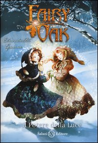 Il potere della luce. Fairy Oak