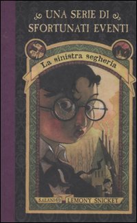La sinistra segheria. Una serie di sfortunati eventi