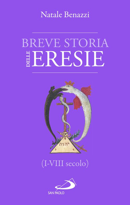 Breve storia delle eresie (I-VIII secolo)