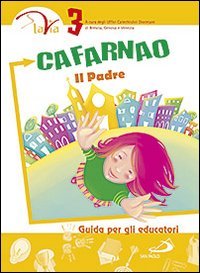 Cafarnao. Il Padre. Guida per gli educatori