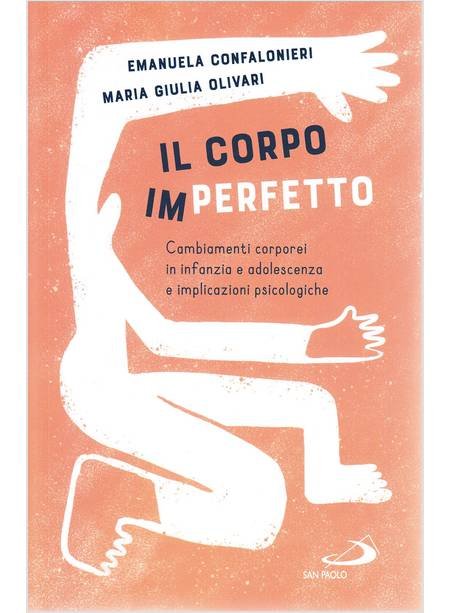 Il corpo (im)perfetto. Cambiamenti corporei in infanzia e adolescenza e implicazioni psicologiche