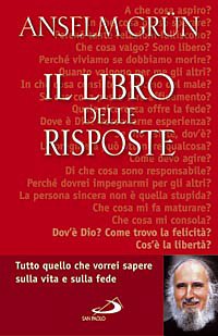 Il Libro Delle Risposte Anselm Grun San Paolo Edizioni Libro Librerie Universita Cattolica Del Sacro Cuore