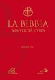 La Bibbia via verità e vita. Ed. lusso