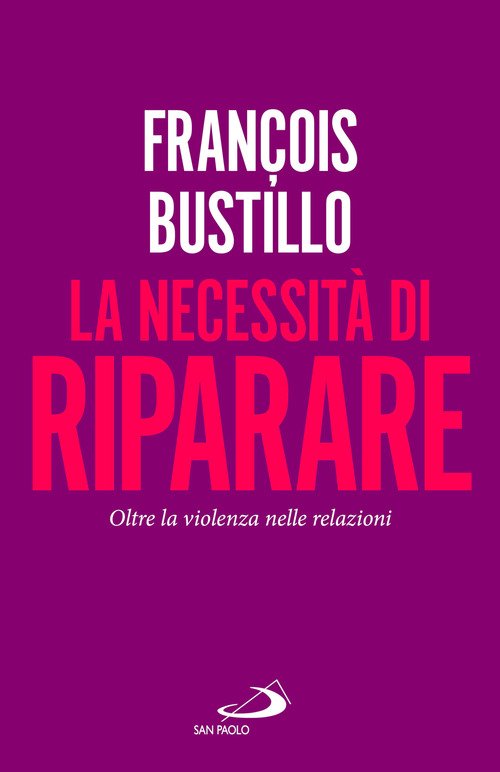 La necessità di riparare. Oltre la violenza nelle relazioni