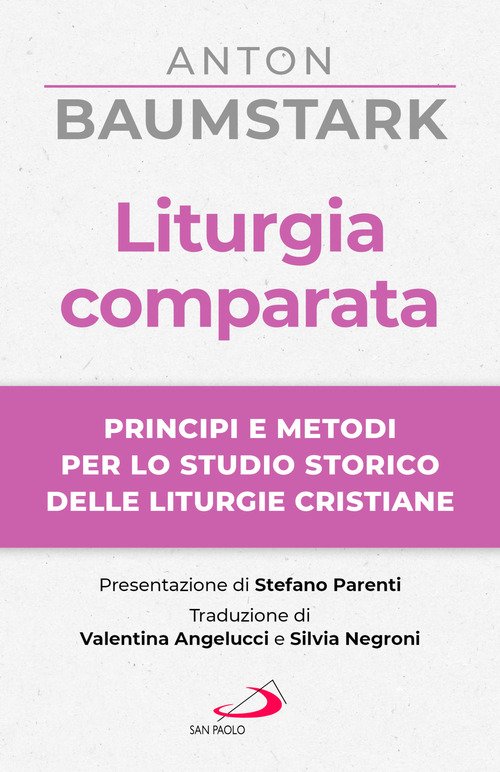 Liturgia comparata. Principi e metodi per lo studio storico delle liturgie cristiane
