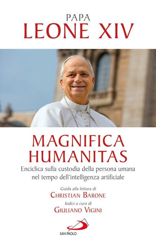 Magnifica humanitas. Lettera Enciclica sulla custodia della persona umana nel tempo dell'intelligenza artificiale