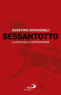 Sessantotto. La festa della contestazione