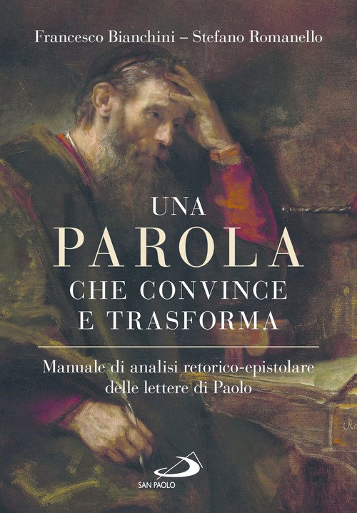 Una parola che convince e trasforma. Manuale di analisi retorico-epistolare delle lettere di Paolo