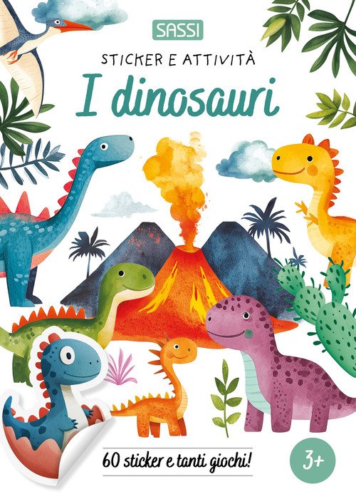 I dinosauri. Sticker e attività