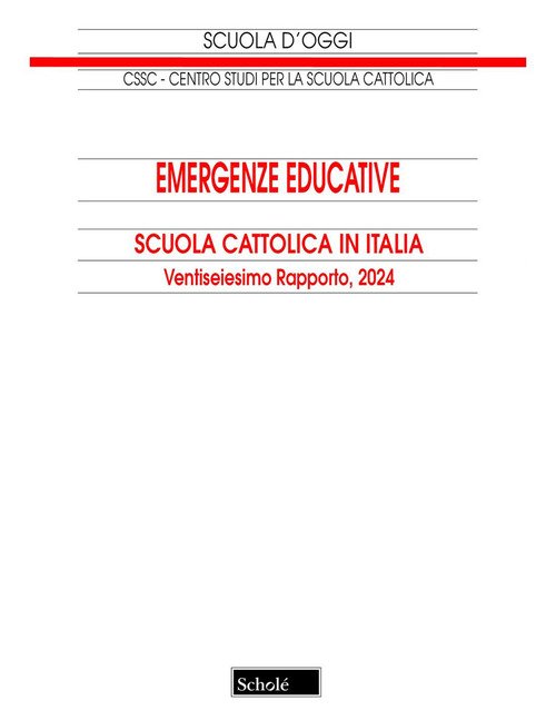 Emergenze educative. Scuola cattolica in Italia. 26° rapporto