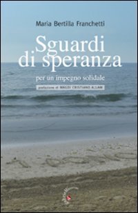 Sguardi Di Speranza Per Un Impegno Solidale