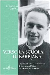 Verso La Scuola Di Barbiana. L`esperienza Pas
