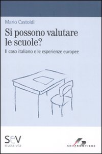 Si possono valutare le scuole? Il caso italiano e le esperienze europee