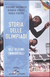 Storia delle Olimpiadi. Gli ultimi immortali
