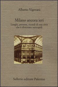 Milano ancora ieri