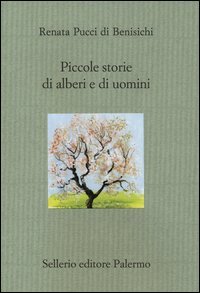 Piccole storie di alberi e di uomini