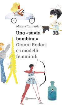 Una «savia bambina». Gianni Rodari e i modelli femminili