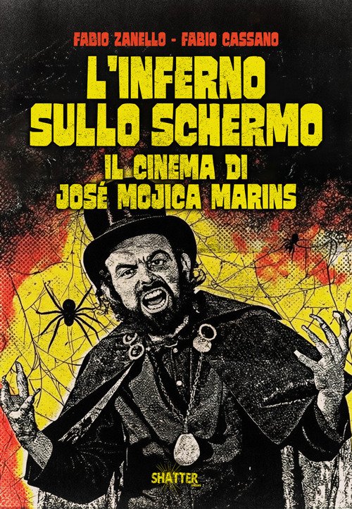 L'inferno sullo schermo. Il cinema di José Mojica Marins