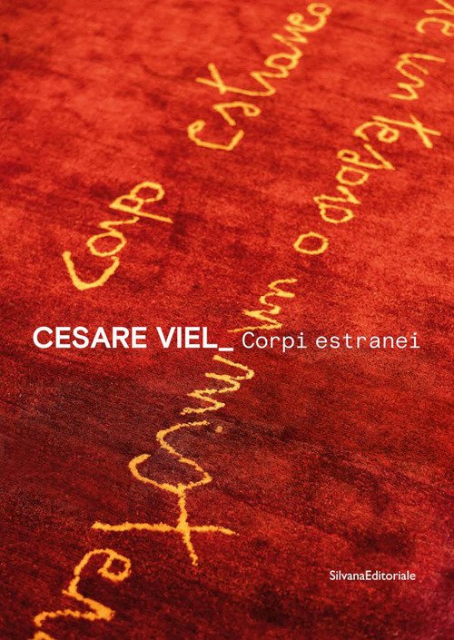 Cesare Viel. Corpi estranei. Ediz. italiana e inglese