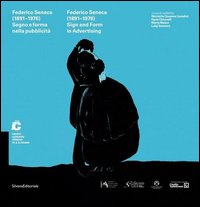 Federico Seneca (1891-1976). Sgno e forma nella pubblicità