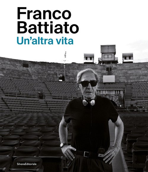 Franco Battiato. Un'altra vita