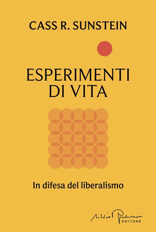 Esperimenti di vita. In difesa del liberalismo