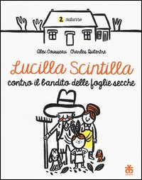 Lucilla Scintilla contro i banditi delle foglie secche