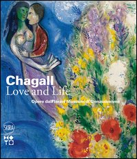 Chagall. Love and life