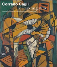 Corrado Cagli e il suo magistero