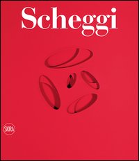 Paolo Scheggi. Catalogo ragionato. Ediz. italiana e inglese