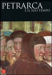 Petrarca e il suo tempo