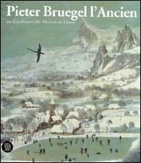 Pieter Bruegel il Vecchio al Kunsthistorisches Museum di Vienna
