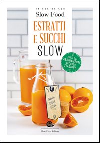 Estratti e succhi slow