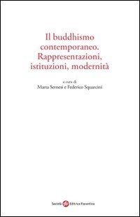 Il buddhismo contemporaneo. Rappresentazioni, istituzioni, modernità