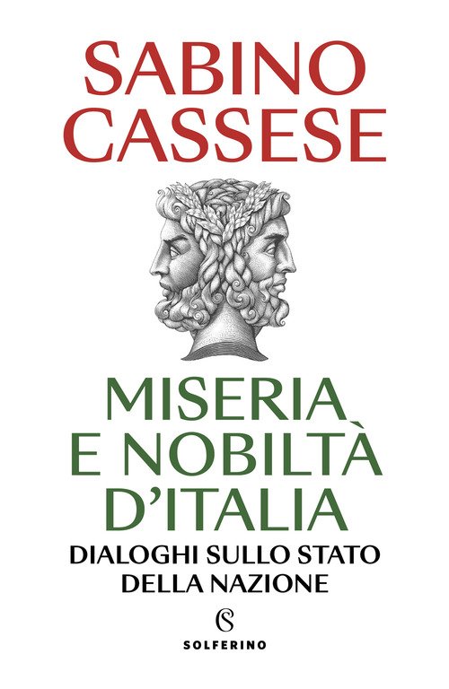 Miseria e nobiltà d'Italia. Dialoghi sullo stato della nazione