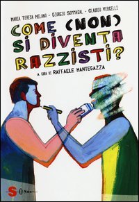 Come (non) si diventa razzisti