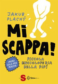 Mi scappa! Piccola enciclopedia della pipì