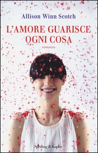 L'amore guarisce ogni cosa