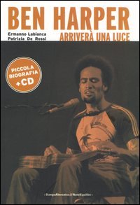 Ben Harper. Arriverà una luce. Con CD Audio