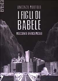 I figli di Babele. Racconti anticlericali